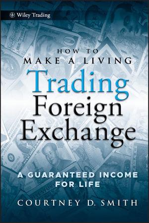 How to Make a Living Trading Foreign Exchange